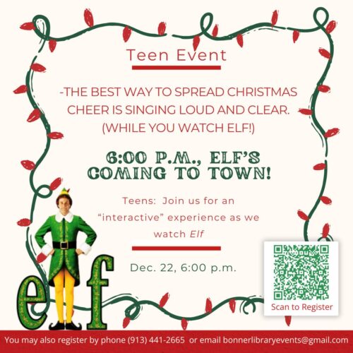 Teen event movie matinee: Elf. December 22nd at 6:00 pm. 