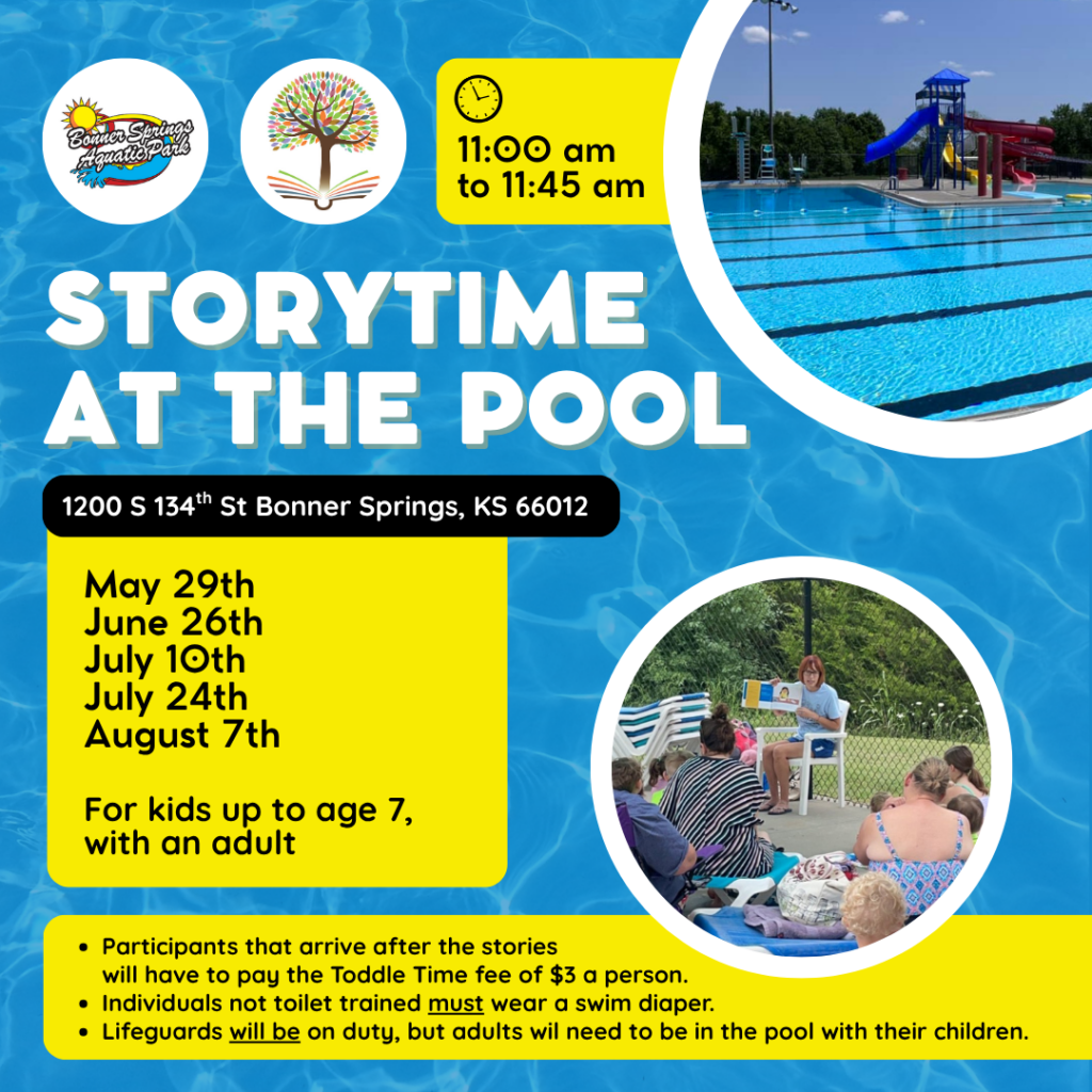 May 29, June 26, July 10 & 24, and Aug 7. Storytime at the Pool.