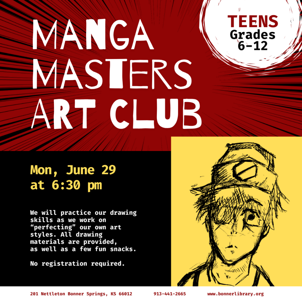 Manga Masters Art Club Teens Grades 6 - 12. Mon, June 29 at 6:30 pm.