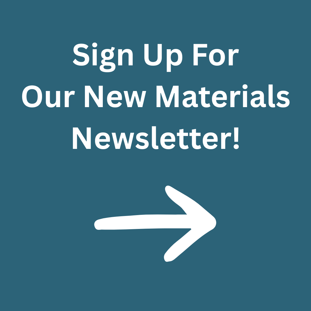 Sing up for our new materials newsletter