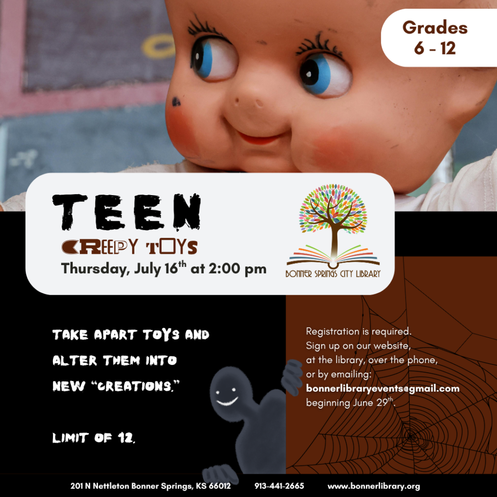 Teen Creepy Toys Thursday July 6th at 2:00 pm