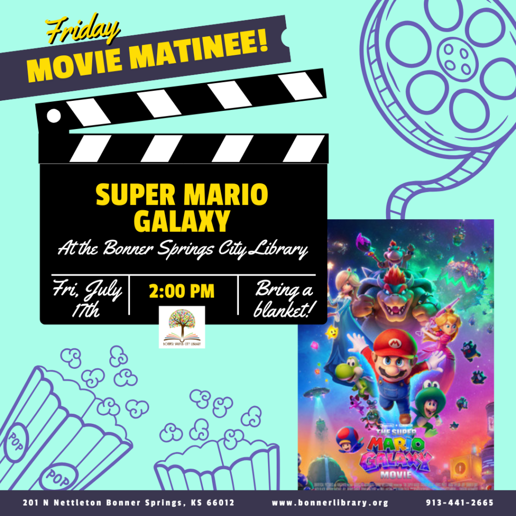 Movie Matinee Super Mario Galaxy July 17th at 2:00 pm