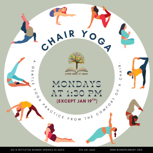 Chair yoga is at the Library Mondays at 1:30 pm.