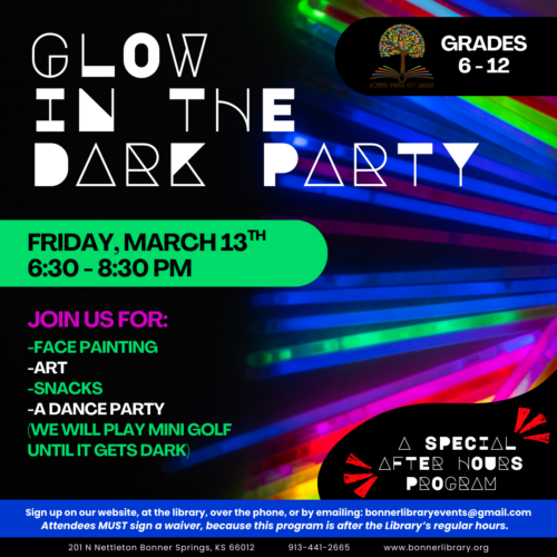 Glow in the dark after hours program on March 13th from 6:30 - 8:30 pm. 